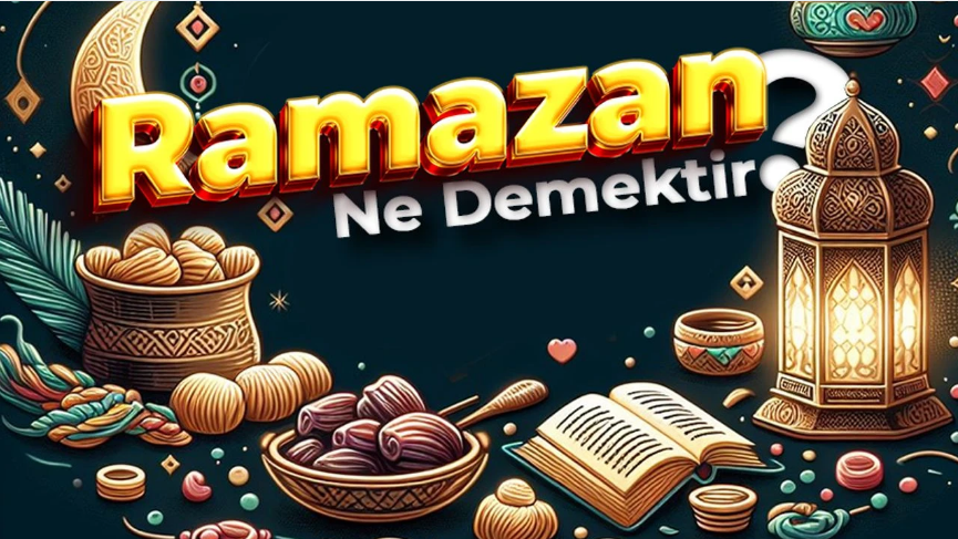 Ramazan Ne Demektir?